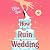 How to Ruin a Wedding
