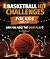Basketball IQ Challenges fo...