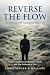 REVERSE THE FLOW : The Meas...