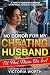 No Donor for My Cheating Hu...