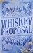 Whiskey Proposal