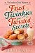 Fried Twinkies and Twisted ...