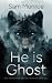 He is Ghost