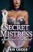 The Secret Mistress: A True...