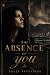 The Absence of You: Dystopi...