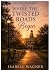 Where the Twisted Roads Begin
