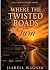 Where the Twisted Roads Turn