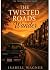 Where the Twisted Roads Wander by Isabell Wagner