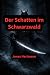 Der Schatten im Schwarzwald