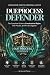 Due Process Defender: The C...