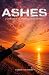 Ashes: A Collection of Orig...