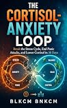 The Cortisol-Anxi...