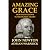 Amazing Grace. How Faith Gr...