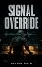 Signal Override
