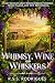 Whimsy, Wine and Whiskers (...