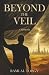 Beyond the Veil