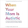 When Your Mom Is ...