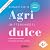 Agridulce: La fuerza de la ...
