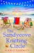 The Sandycove Knitting Circle: A BRAND NEW heartwarming seaside story of friendship and new beginnings