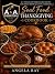 Soul Food Thanksgiving Cookbook by Angela Ray