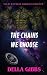 The Chains We Choose