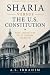 Sharia Versus the U.S. Constitution: Why Americans Must Choose Freedom