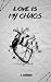 Love Is MY CHAOS