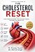 THE CHOLESTEROL RESET: Your...