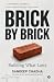 Brick By Brick by Sandeep Chadha