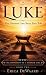 Luke: The Greatest Love Sto...