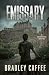 Emissary by Bradley Caffee Emissary by Bradley Caffee