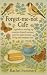 Forget-me-not cafe: How to ...