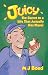 Juicy: The Secret to a Life...