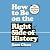 How to Be on the Right Side...