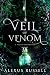 Veil of Venom : A Tale of M...