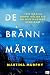 De brännmärkta (Lucy Golden, #2)