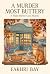 A Murder Most Buttery: Maple Harbor Mysteries