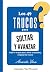 LOS 49 TRUCOS PARA SOLTAR Y AVANZAR: Dejar ir lo que pesa, soltar el pasado y empezar de nuevo (Spanish Edition)
