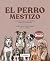 EL PERRO MESTIZO by Aina Amblàs Casals