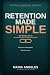 Retention Made Simple: The ...