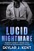 Lucid Nightmare (Marino Legacy Trilogy Book Two) by Skylar J. Kent Lucid Nightmare (Marino Legacy Trilogy Book Two) by Skylar J. Kent