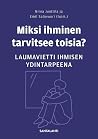 Miksi ihminen tar...