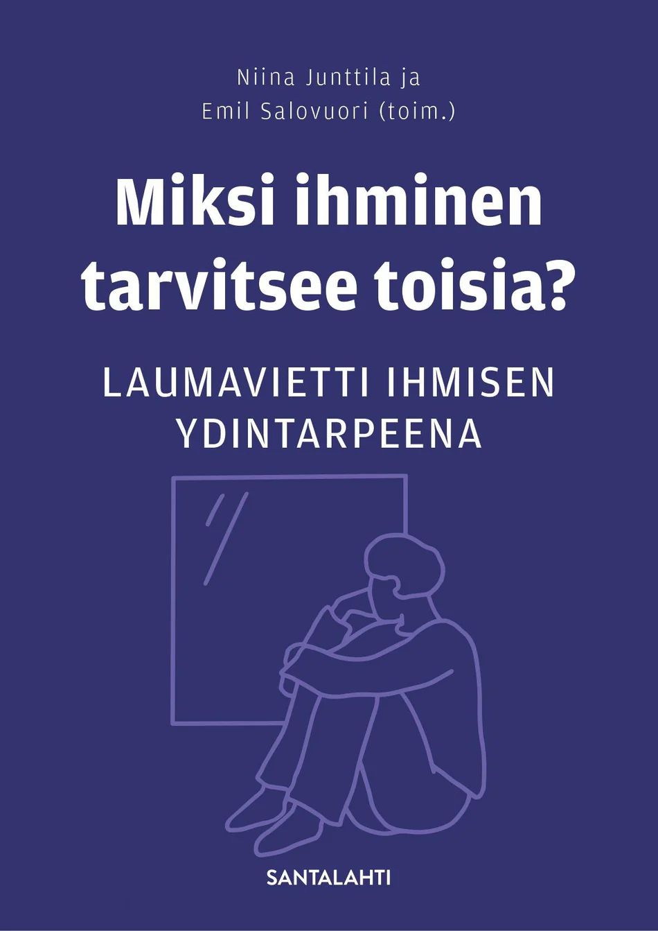 Miksi ihminen tarvitsee toisia? - Laumavietti ihmisen ydintarpeena