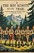 The Boy Scouts on the Trail...