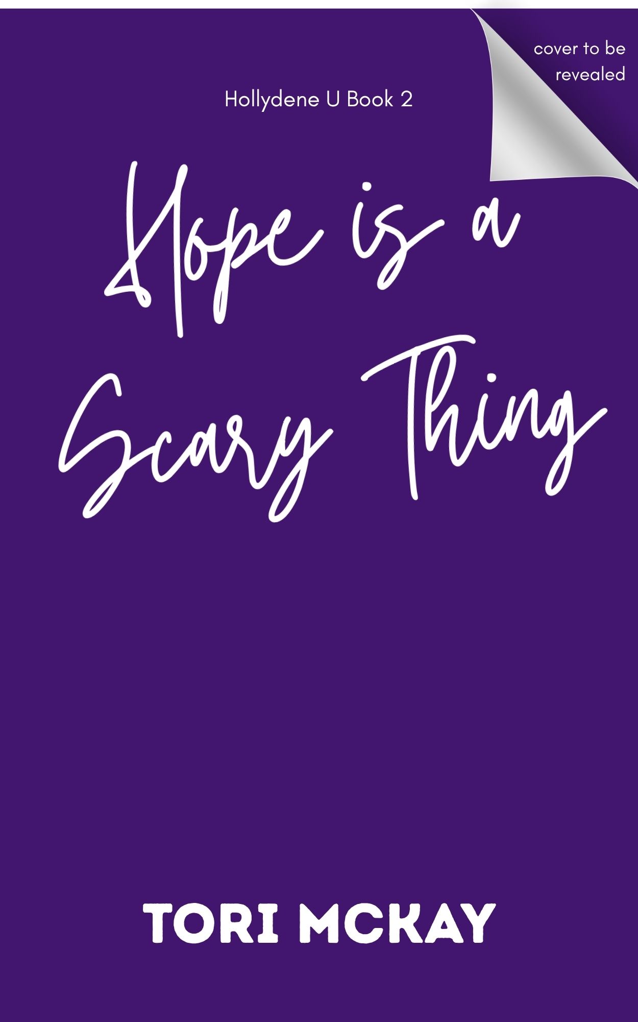 Hope Is a Scary Thing (Hollydene U, #2)