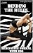 Bending the Rules: Redefini...