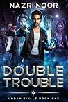 Double Trouble