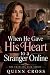 When He Gave His Heart to a...