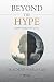Beyond the Hype