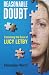 Reasonable Doubt: Examining the Case of Lucy Letby